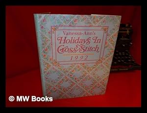 Bild des Verkufers fr Vanessa Ann's Holidays in Cross-Stitch 1992 zum Verkauf von MW Books