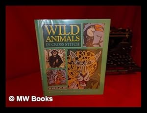 Seller image for Wild Animals in Cross Stitch / Julie Hasler for sale by MW Books