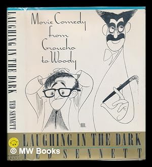 Seller image for Laughing in the Dark : Movie Comedy from Groucho to Woody / Ted Sennett for sale by MW Books