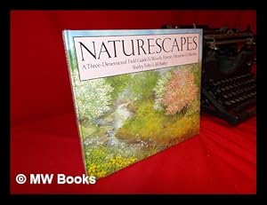 Seller image for Naturescapes : a Three-Dimensional Field Guide to Woods, Forests, Meadows, & Marshes / Shirley Felts & Jill Bailey for sale by MW Books Ltd.