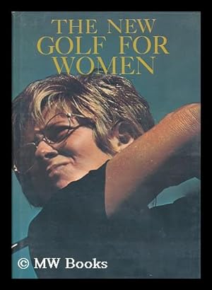 Bild des Verkufers fr The New Golf for Women. Edited by John Coyne zum Verkauf von MW Books