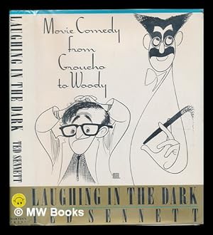 Seller image for Laughing in the Dark : Movie Comedy from Groucho to Woody / Ted Sennett for sale by MW Books Ltd.