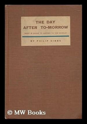 Seller image for The Day after To-Morrow: What is Going to Happen to the World? for sale by MW Books