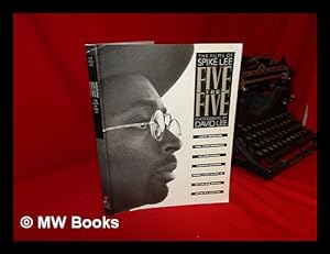 Seller image for Five for Five : the Films of Spike Lee / [Essays By] Terry McMillan . [Et Al. ] ; Photographs by David Lee ; Foreword by Melvin Van Peebles ; Introduction by Spike Lee for sale by MW Books