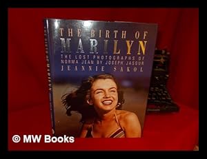 Seller image for The Birth of Marilyn : the Lost Photographs of Norma Jean by Joseph Jasguar / Jeannie Sakol for sale by MW Books