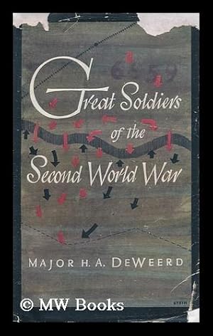 Imagen del vendedor de Great Soldiers of the Second World War, by Major H. A. De Weerd; Maps by Liam Dunne a la venta por MW Books