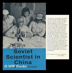 Imagen del vendedor de Soviet Scientist in Red China [By] Mikhail A. Klochko. Translated by Andrew MacAndrew. a la venta por MW Books