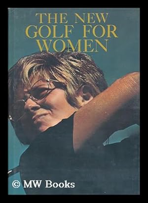 Immagine del venditore per The New Golf for Women. Edited by John Coyne venduto da MW Books Ltd.