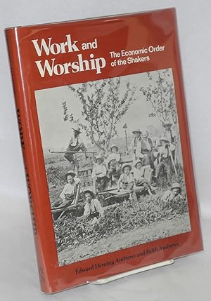 Imagen del vendedor de work and worship: the economic order of the Shakers a la venta por Bolerium Books Inc.