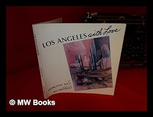Bild des Verkufers fr Los Angeles with Love / Paintings by Dorothy Rice ; Preface by Ray Bradbury ; Text by Fred Perry zum Verkauf von MW Books Ltd.