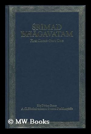 Seller image for Srimad Bhagavatam / with the Original Sanskrit Text, its Roman Transliteration, Synomyms, Translation and Elaborate Purports by A. C. Bhaktivedanta Swami Prabhupada. 1st Canto, Creation. Pt.1, Chapters 1-7, : . . .with a Short Life Sketch of Lord Sri Caitanya Mahaprabhu, the Ideal Preacher of Bhagavata-Dharma. for sale by MW Books