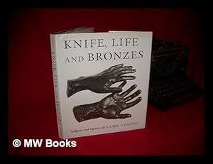 Image du vendeur pour Knife, Life and Bronzes mis en vente par MW Books