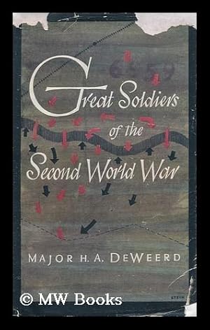 Imagen del vendedor de Great Soldiers of the Second World War, by Major H. A. De Weerd; Maps by Liam Dunne a la venta por MW Books Ltd.