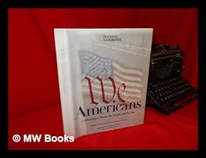 Seller image for We Americans : Celebrating a Nation, its People, and its Past / Edited by Thomas B. Allen and Charles O. Hyman ; Introduction by Spencer R. Crew for sale by MW Books