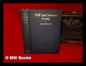 Seller image for H. B. " and Laurence Irving, by Austin Brereton with Eight Illustrations for sale by MW Books Ltd.