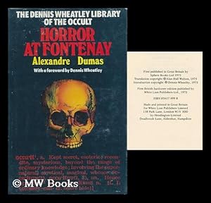 Seller image for Horror At Fontenay / Alexandre Dumas ; Translated and Adapted by Alan Hull Walton ; with a Foreword by Dennis Wheatley for sale by MW Books