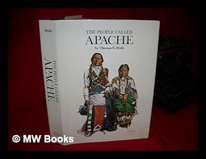 Seller image for The People Called Apache / Written and Illustrated by Thomas E. Mails for sale by MW Books