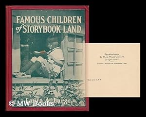 Seller image for Famous Children of Storybook Land, by Laura Antoinette Large . for sale by MW Books Ltd.