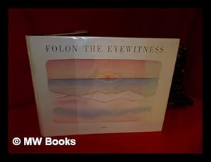 Seller image for The Eyewitness : 26 Watercolors and a Text by the Artist / Folon for sale by MW Books