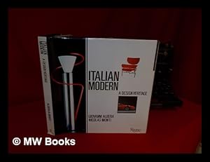 Seller image for Italian Modern, a Design Heritage / Giovanni Albera, Nicolas Monti ; Design by William A. Ewing for sale by MW Books