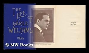 Imagen del vendedor de The Life of Earle Williams, by Oren Clayton Reel a la venta por MW Books