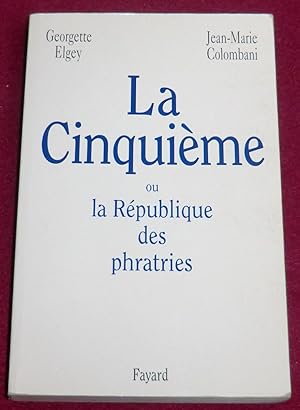 Seller image for LA CINQUIEME ou la Rpublique des phratries for sale by LE BOUQUINISTE