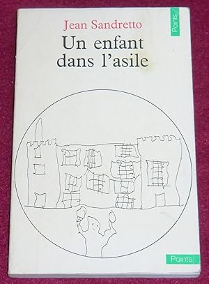 Bild des Verkufers fr UN ENFANT DANS L'ASILE zum Verkauf von LE BOUQUINISTE
