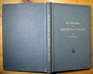 Immagine del venditore per Die Vertheilung der elektrischen Energie in Beleuchtungsanlagen. venduto da Antiquariat Roland Ggler