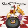 Imagen del vendedor de Clucky and the magic kettle a la venta por AG Library