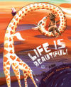 Imagen del vendedor de Life Is Beautiful! a la venta por AG Library