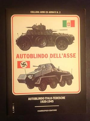 Seller image for AUTOBLINDO DELL'ASSE AUTOBLINDO ITALO-TEDESCHE 1920 - 1945 for sale by Il Mondo Nuovo