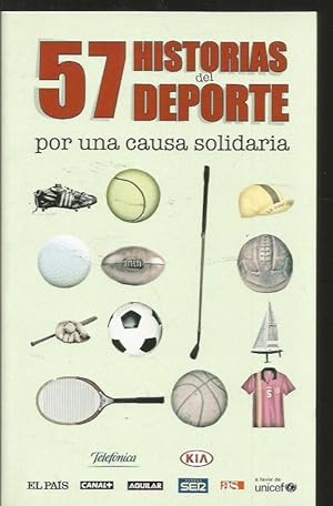 Seller image for 57 HISTORIAS DEL DEPORTE POR UNA CAUSA SOLIDARIA for sale by Desvn del Libro / Desvan del Libro, SL