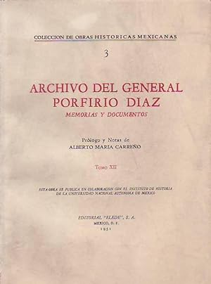 Seller image for ARCHIVO DEL GENERAL PORFIRIO DAZ. MEMORIAS Y DOCUMENTOS TOMO XII for sale by Librera Torren de Rueda
