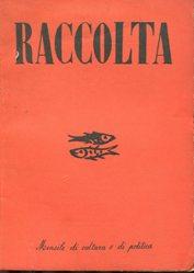 RACCOLTA (seguito di CIRCOLI) Rivista di cultura e di politica, direttore GUGLIELMO DANZI - 1941 ...