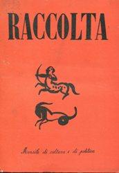 RACCOLTA (seguito di CIRCOLI) Rivista di cultura e di politica, direttore GUGLIELMO DANZI - 1941 ...