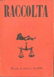 RACCOLTA (seguito di CIRCOLI) Rivista di cultura e di politica, direttore GUGLIELMO DANZI - 1941 ...