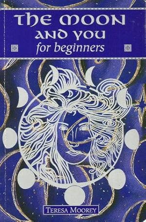 THE MOON AND YOU for Beginners