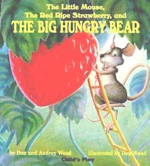 Immagine del venditore per The Little Mouse, The Red Ripe Strawberry, and THE BIG HUNGRY BEAR venduto da Grandmahawk's Eyrie