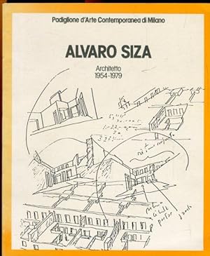 Alvaro Siza. Architetto 1954-1979.