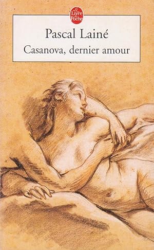 Bild des Verkufers fr Casanova, dernier amour zum Verkauf von Bouquinerie "Rue du Bac"