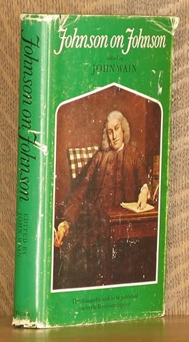 JOHNSON ON JOHNSON, A SELECTION OF THE PERSONAL AND AUTOBIOGRAPHICAL WRITINGS OF SAMUEL JOHNSON (...