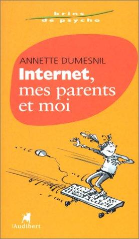 Internet mes parents et moi