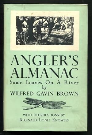 Bild des Verkufers fr ANGLER'S ALMANAC - Some Leaves On A River zum Verkauf von A Book for all Reasons, PBFA & ibooknet