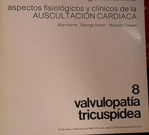 Imagen del vendedor de Aspectos fisiolgicos y clnicos de la auscultacin cardiaca 8 VALVULOPATA TRICUSPDEA a la venta por Libros Dickens