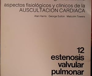 Imagen del vendedor de Aspectos fisiolgicos y clnicos de la auscultacin cardiaca 12 ESTENOSIS VALVULAR PULMONAR a la venta por Libros Dickens