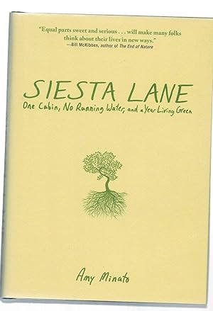 Seller image for Siesta Lane: One Cabin, No Running Water, and a Year Living Green for sale by Riverhorse Books