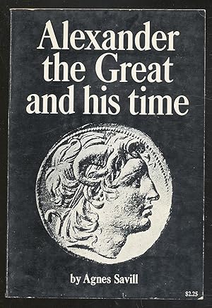 Seller image for Alexander the Great and His Time for sale by Between the Covers-Rare Books, Inc. ABAA