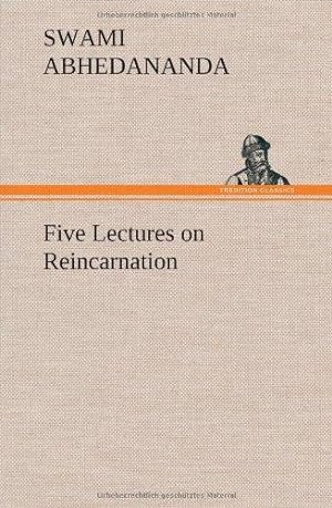 Five Lectures On Reincarnation