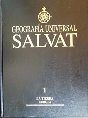 GEOGRAFIA UNIVERSAL SALVAT 1. LA TIERRA. EUROPA.