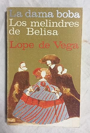 LA DAMA BOBA - LOS MELINDRES DE BELISA. Introducción y notas: Francisco Aguilar Piñal